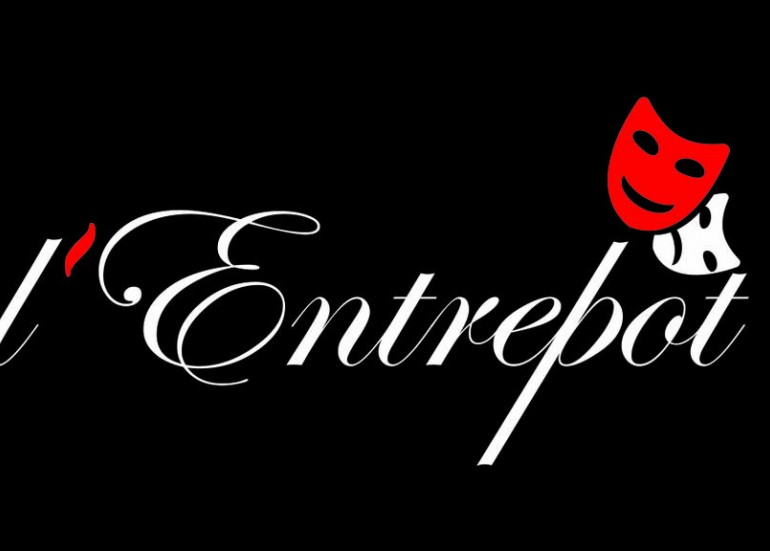 L'ENTREPOT - CABARET, SALLE DE SPECTACLE ET DIVERTISSEMENT L'ENTREPOT - CABARET, SALLE DE SPECTACLE ET DIVERTISSEMENT