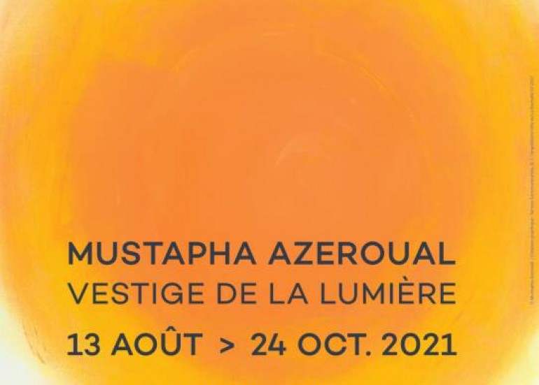 Exhibition : Mustapha Azeroual, Vestige de la Lumière Exhibition : Mustapha Azeroual, Vestige de la Lumière