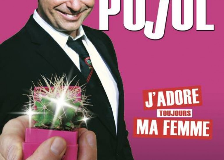 Spectacle - Yves Pujol - J'adore toujours ma femme_La Rochelle