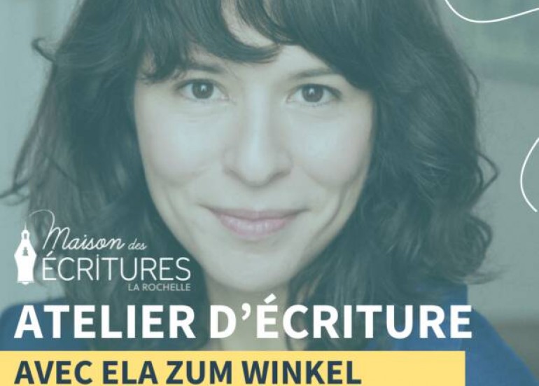 Animation - Atelier d'écriture - Ela Zum Winkel_La Rochelle
